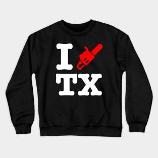 I CHAINSAW Texas! Crewneck Sweatshirt